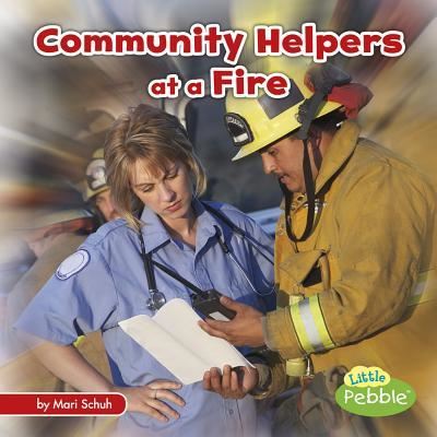 Community Helpers at a Fire - Mari Schuh - Kirjat - Capstone - 9781515724094 - maanantai 1. elokuuta 2016