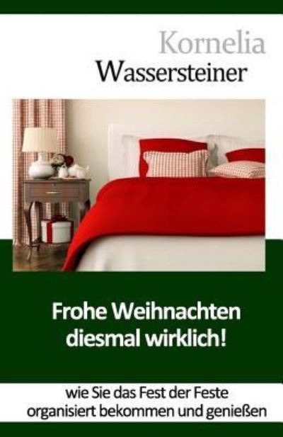 Cover for Kornelia Wassersteiner · Frohe Weihnachten - Diesmal wirklich! (Paperback Book) (2014)