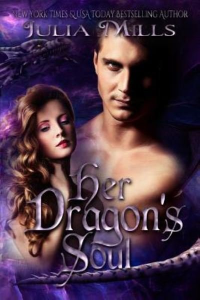 Cover for Julia Mills · Her Dragon's Soul (Paperback Book) (2015)