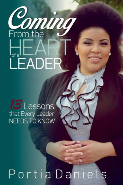 Cover for Portia Daniels · Coming From the Heart of a Leader (Paperback Book) (2016)