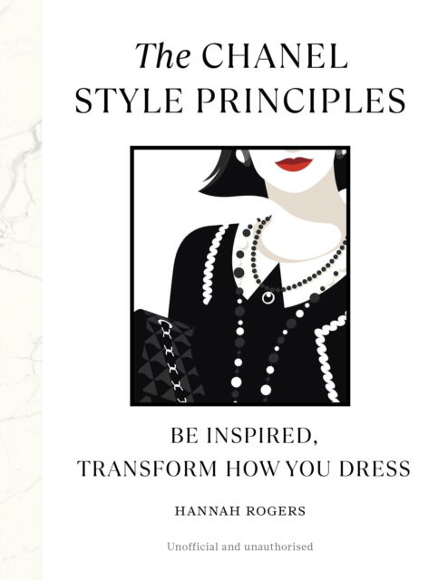 Cover for Hannah Rogers · The Chanel Style Principles: Be inspired, transform how you dress - Style Principles (Hardcover Book) (2023)