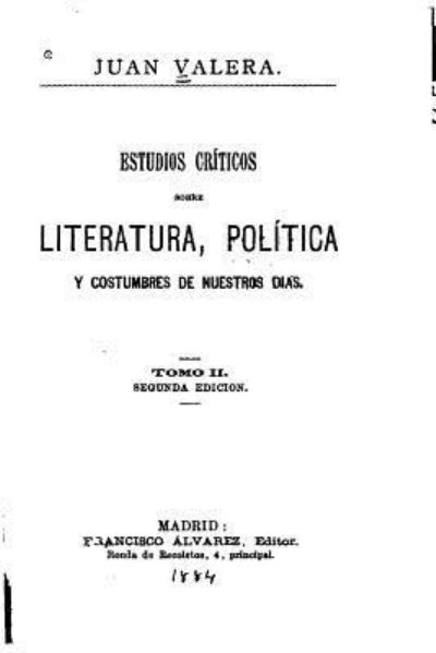 Cover for Juan Valera · Estudios criticos sobre literatura, politica y costumbres de nuestros dias - Tomo II (Paperback Book) (2016)