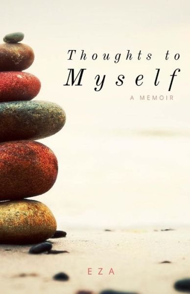 Cover for Eza · Thoughts to Myself (Paperback Book) (2016)