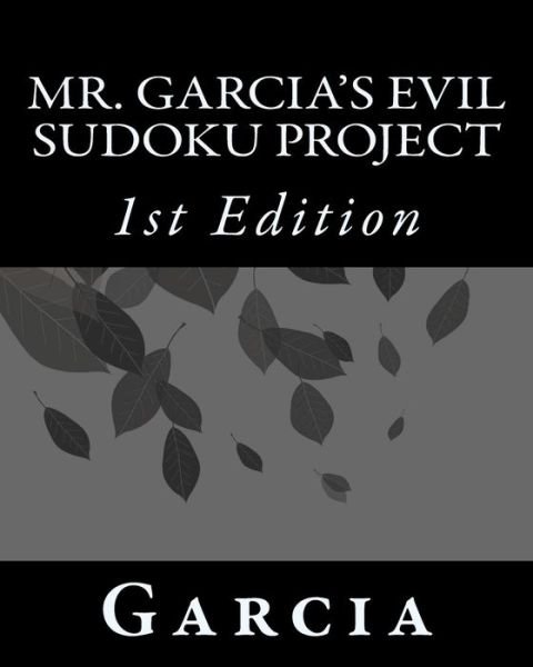 Cover for Garcia · Mr. Garcia's Evil Sudoku Project (Paperback Bog) (2016)