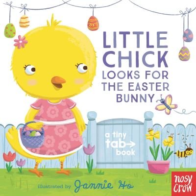 Cover for Nosy Crow · Little Chick Looks for the Easter Bunny (Board book) (2022)