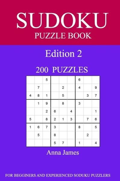 Cover for Anna James · Sudoku Puzzle Book [2017 Edition] 200 Puzzles Edition 2 (Paperback Book) (2016)