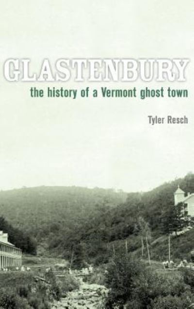 Cover for Tyler Resch · Glastenbury (Hardcover Book) (2008)
