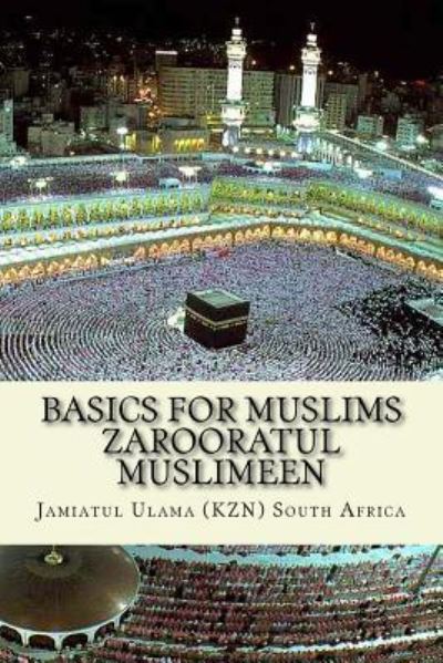 Cover for Jamiatul Ulama South Africa · Basics for Muslims - Zarooratul Muslimeen (Paperback Book) (2017)