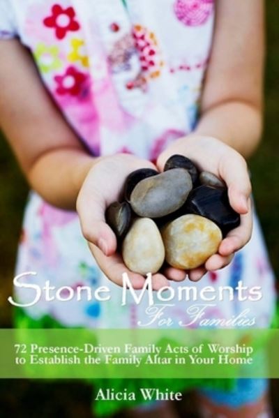 Cover for Alicia White · Stone Moments for Families (Paperback Book) (2017)