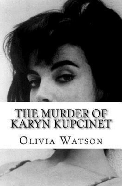 Cover for Olivia Watson · The Murder of Karyn Kupcinet (Paperback Book) (2017)