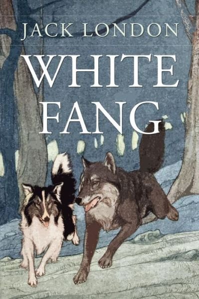 White Fang - Jack London - Livros - Createspace Independent Publishing Platf - 9781546641094 - 12 de maio de 2017