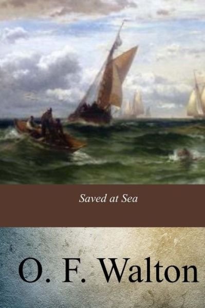 Cover for O F Walton · Saved at Sea (Pocketbok) (2017)