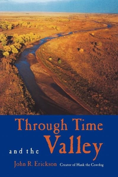 Cover for John R. Erickson · Through Time and the Valley - Western Life Series (Paperback Book) (2013)