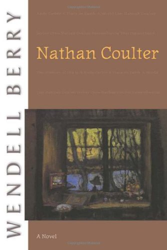 Cover for Wendell Berry · Nathan Coulter: A Novel (Taschenbuch) [First edition] (2008)
