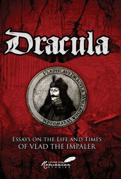 Cover for Dracula: Essays on the Life and Times of Vlad the Impaler (Hardcover Book) (2018)