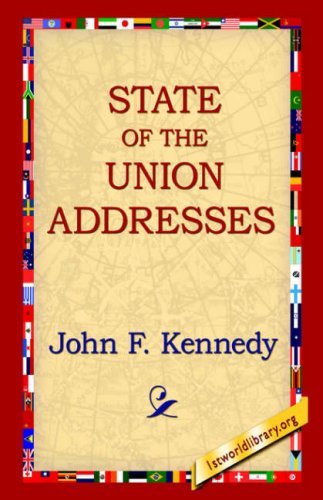State of the Union Addresses - John F. Kennedy - Libros - 1st World Library - Literary Society - 9781595403094 - 1 de septiembre de 2004
