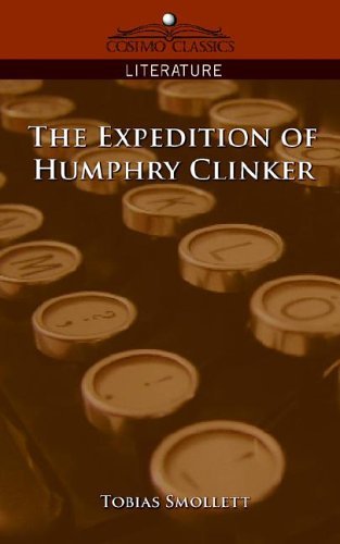 The Expedition of Humphry Clinker - Tobias Smollett - Livres - Cosimo Classics - 9781596055094 - 1 novembre 2005
