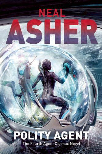 Polity Agent: the Fourth Agent Cormac Novel - Neal Asher - Kirjat - Night Shade Books - 9781597805094 - tiistai 6. toukokuuta 2014