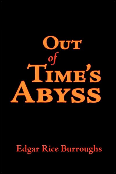 Out of Time's Abyss - Edgar Rice Burroughs - Książki - Waking Lion Press - 9781600963094 - 30 lipca 2008