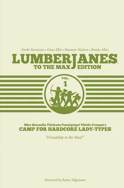 Cover for Shannon Watters · Lumberjanes To The Max Vol. 1 - Lumberjanes (Hardcover Book) (2015)