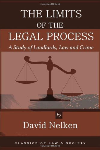 Cover for David Nelken · The Limits of the Legal Process: a Study of Landlords, Law and Crime (Classics of Law &amp; Society) (Paperback Book) (2013)