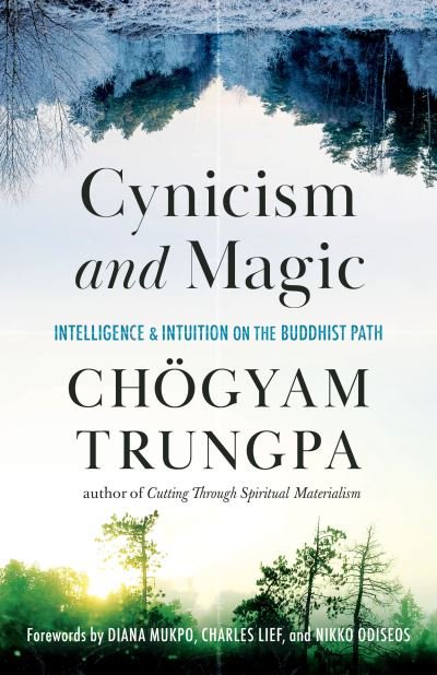 Cover for Chogyam Trungpa · Cynicism and Magic: Intelligence and Intuition on the Buddhist Path (Paperback Bog) (2021)