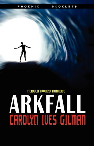 Cover for Carolyn Ives Gilman · Arkfall-nebula Nominated Novella (Pocketbok) (2012)