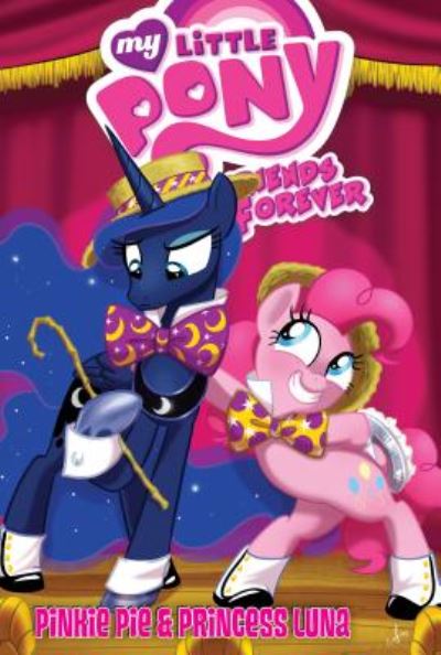 My Little Pony Friends Forever Pinkie Pie & Princess Luna - Jeremy Whitley - Books - Spotlight - 9781614795094 - August 15, 2016