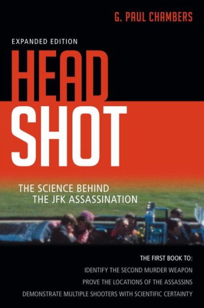 Cover for G. Paul Chambers · Head Shot: The Science Behind the JFK Assassination (Hardcover Book) (2010)