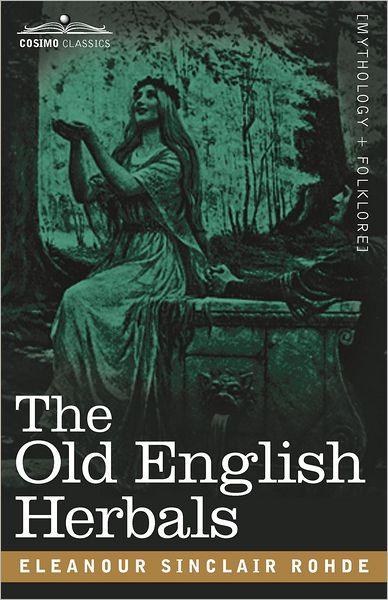 Cover for Eleanour Sinclair Rohde · The Old English Herbals (Pocketbok) (2012)