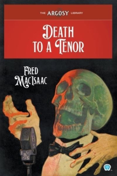 Death to a Tenor - Fred Macisaac - Książki - Popular Publications - 9781618276094 - 30 listopada 2021