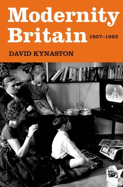 Cover for David Kynaston · Modernity Britain: 1957-1962 (Gebundenes Buch) (2015)