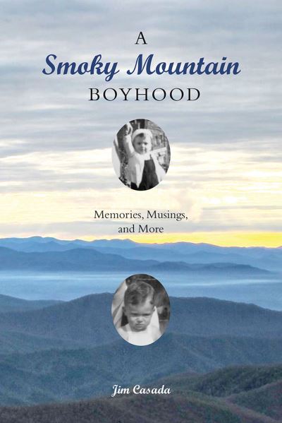 Cover for Jim Casada · A Smoky Mountain Boyhood: Memories, Musings, and More (Paperback Book) (2020)