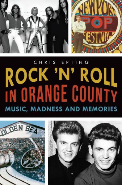 Cover for Chris Epting · Rock 'n' Roll in Orange County: Music, Madness and Memories (Paperback Book) (2014)