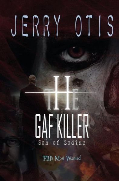 The Gaf Killer: Son of Zodiac - Jerry Otis - Bücher - Black Opal Books - 9781626943094 - 29. Juli 2015