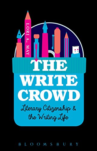 Cover for Lori A. May · The Write Crowd: Literary Citizenship and the Writing Life (Paperback Book) (2015)