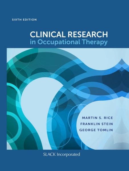 Cover for Martin S. Rice · Clinical Research in Occupational Therapy, Sixth Edition (Hardcover Book) (2019)