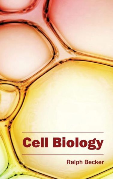 Cover for Ralph Becker · Cell Biology (Hardcover Book) (2015)