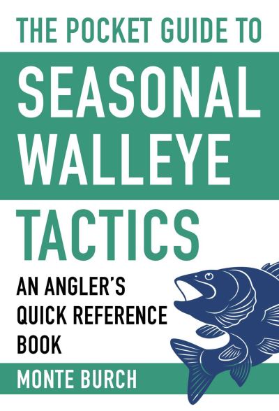 Cover for Monte Burch · Pocket Guide to Seasonal Walleye Tactics (Book) (2016)