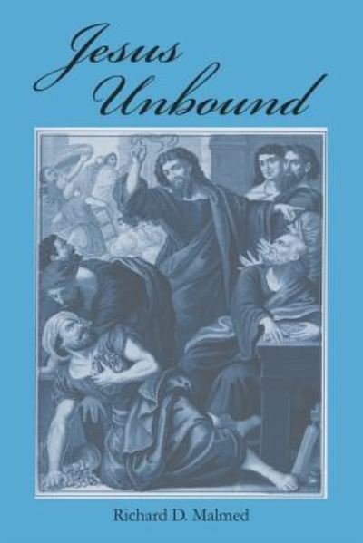 Cover for Richard D Malmed · Jesus Unbound (Paperback Book) (2017)