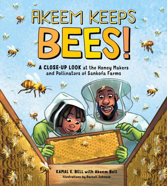 Cover for Kamal E. Bell · Akeem Keeps Bees!: A Close-Up Look at the Honey Makers and Pollinators of Sankofa Farms (Hardcover Book) (2025)