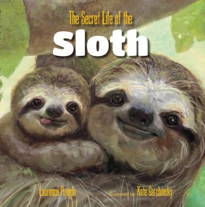 Cover for L Pringle · The Secret Life of the Sloth (Hardcover Book) (2021)