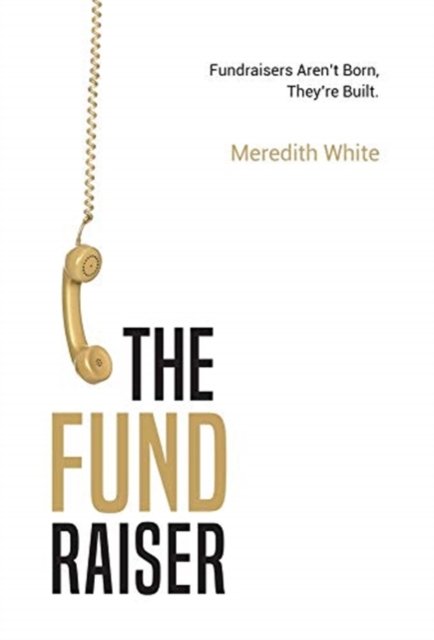 Cover for Meredith White · The Fundraiser (Hardcover Book) (2021)