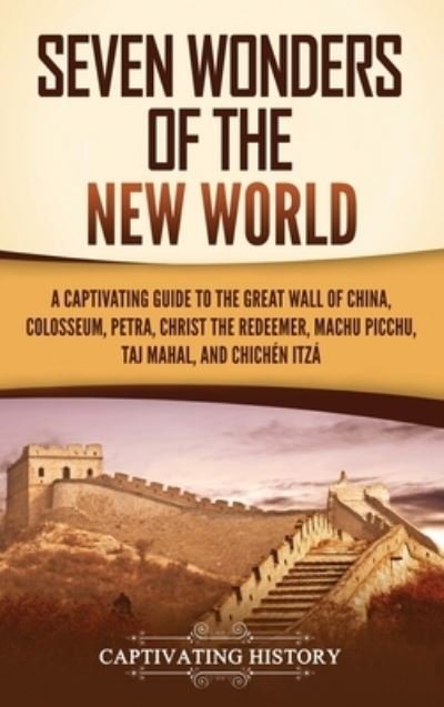 Cover for Captivating History · Seven Wonders of the New World (Bog) (2023)