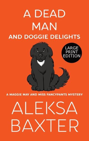 Cover for Aleksa Baxter · A Dead Man and Doggie Delights (Hardcover Book) (2020)
