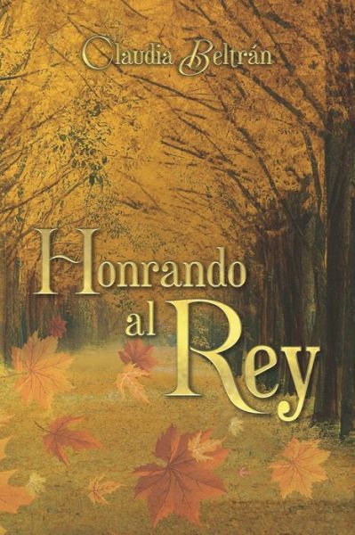 Cover for Claudia Beltran · Honrando al Rey (Paperback Book) (2021)