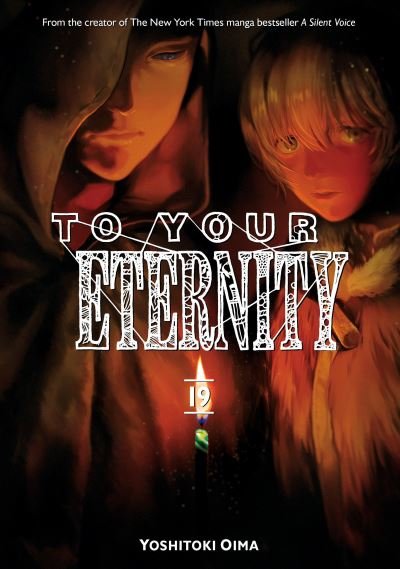 Cover for Yoshitoki Oima · To Your Eternity 19 - To Your Eternity (Taschenbuch) (2023)