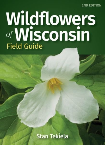 Cover for Stan Tekiela · Wildflowers of Wisconsin Field Guide - Wildflower Identification Guides (Paperback Bog) [2 Revised edition] (2021)