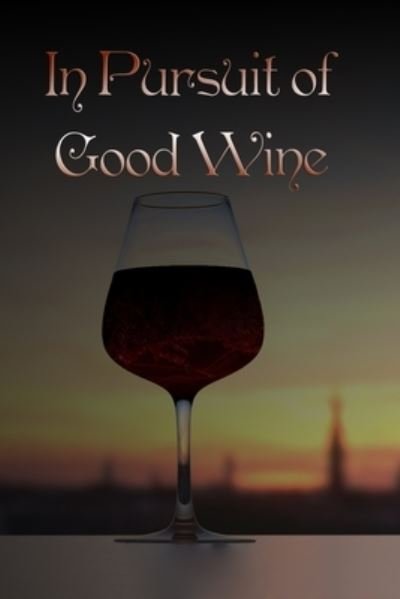 Cover for El Amrani · In Pursuit of Good Wine (Paperback Book) (2019)