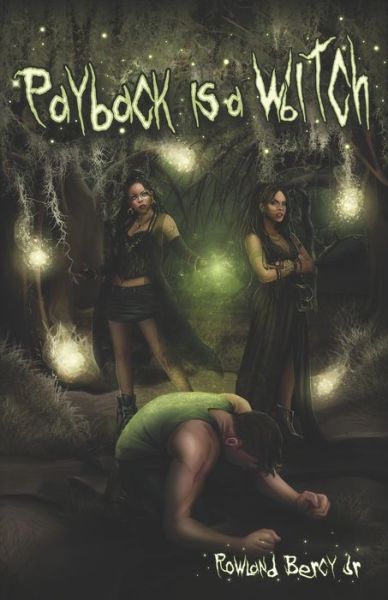 Cover for Rowland Bercy · Payback Is a Witch (Book) (2020)